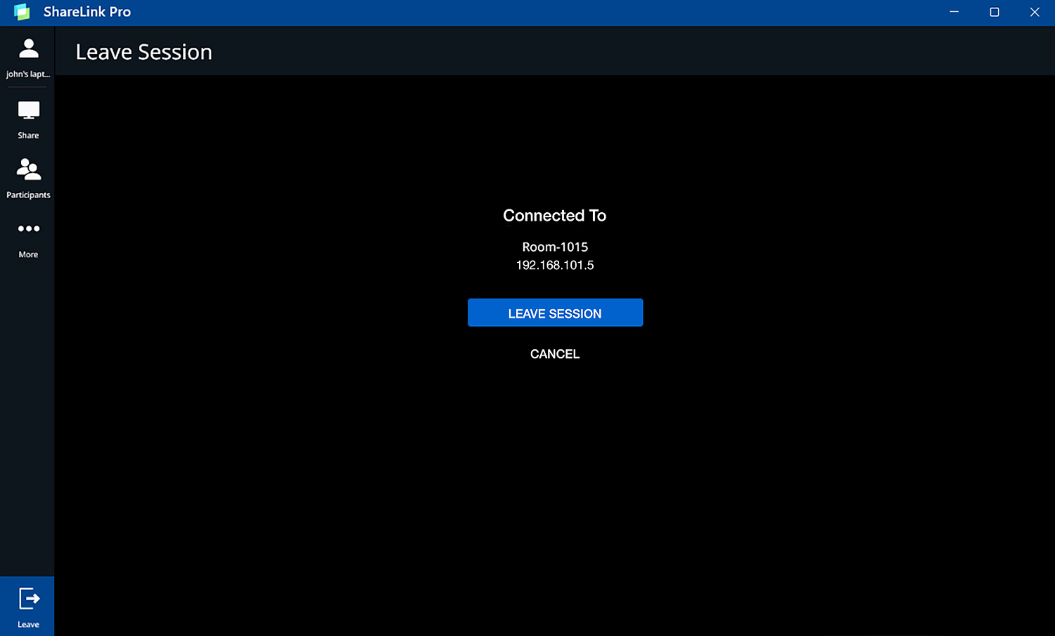 When you are finished Sharing content you can select Leave Session or simply close the ShareLink Pro software
